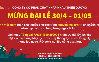 Mừng đại lễ 30/4 và 1/5 Máy lọc nước FAMY có nhiều ưu đãi lớn