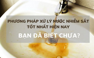 Top 5 phương pháp xử lý nước nhiễm sắt hiệu quả